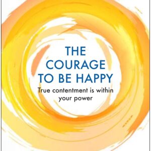 Courage to be Happy