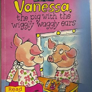 Vanessa, the Pig with the Wiggly Waggly Ears