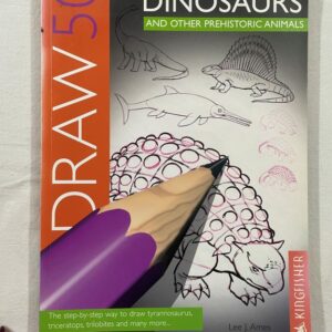 Draw 50 - Dinosaurs and Other Prehistoric Animals