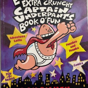 The Extra Big ‘N’ Extra Crunchy Captain Underpants Book ‘o’ Fun