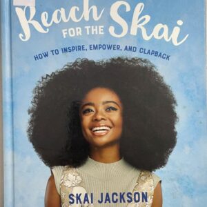 Reach for the Skai – How to Inspire, Empower and Clapback