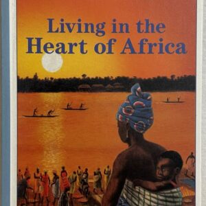 Living in the Heart of Africa