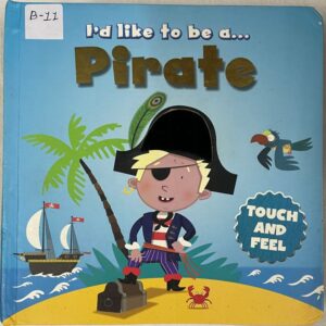 I’d Like to be A…. Pirate