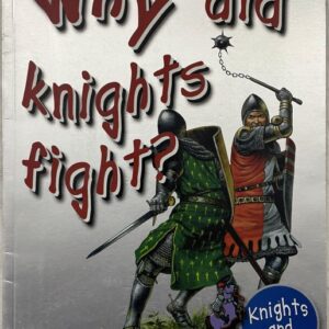 Why Did Knights Fight? – First Questions and Answers