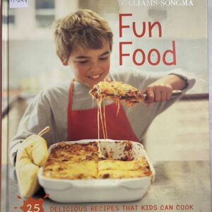 Fun Food – 25 Delicious Recipes That Kids can cook