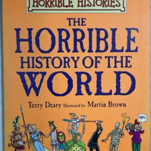 Horrible Histories - The Horrible History of the World