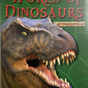 World of Dinosaurs and other Prehistoric Life