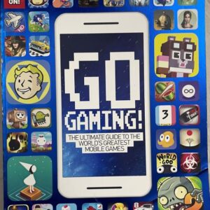Go Gaming! The Ultimate Guide to the World's Greatest Mobile Games