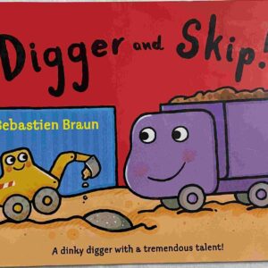 Digger and Skip!