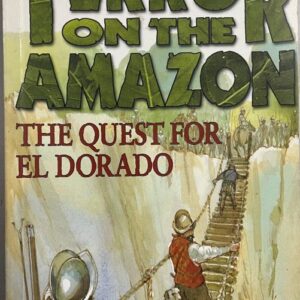 DK Readers Terror on the Amazon The Quest for El Dorado