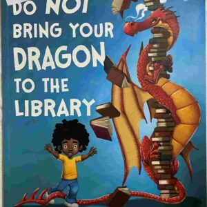 Do Not Bring Your Dragon to the Library