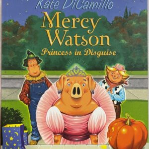Mercy Watson Princess in Disguise