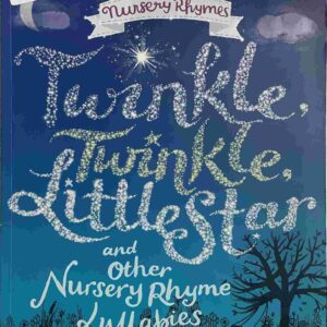 Twinkle Twinkle Little Star and other Nursery Rhymes