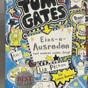 Tom Gates - Eins-A-Ausreden (und anderes cooles Zeug)