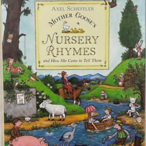 Mother Goose’s Nursery Rhymes and How She Came to Tell Them