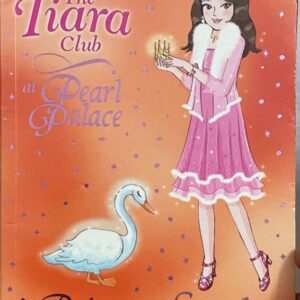 The Tiara Club at Pearl Palace - Princess Sarah and the Silver Swan