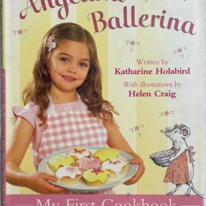 Angelina Ballerina My First Cookbook