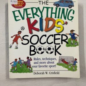 The Everything Kids Soccer Book