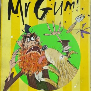 You’re A Bad Man, Mr. Gum!