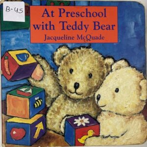 At Preschool with Teddy Bear