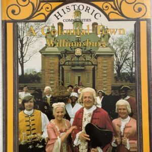 Historic Communities – A Colonial Town Williamsburg