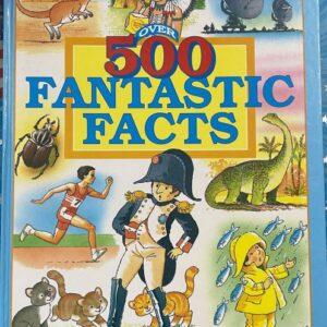 Over 500 Fantastic Facts