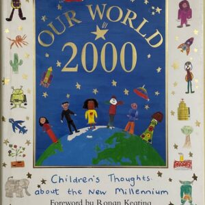 Our World 2000 – Children’s Thoughts about the New Millennium