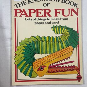 The Knowhow Book of Paper Fun