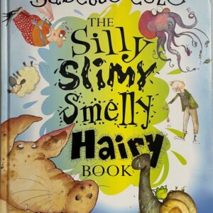 The Silly Slimy Smelly Hairy Book
