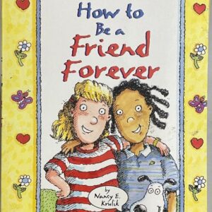How to be A Friend Forever