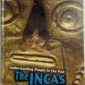 Understanding People in the Past The Incas