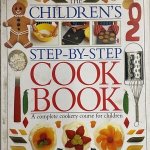 DK - The Children’s Step-by-Step Cook Book