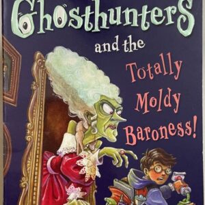 Ghosthunters and the Totally Moldy Baroness!