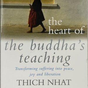 The Heart of the Buddhas Teaching
