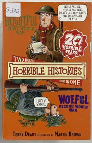 Horrible Histories Frightful First World War and The Woeful Second World War
