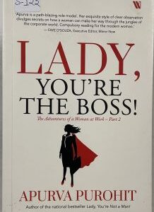 Lady, You’re the Boss The Adventures of A Woman at Work Part 2