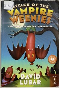 Attack of the Vampire Weenies and other Warped and Creepy Tales