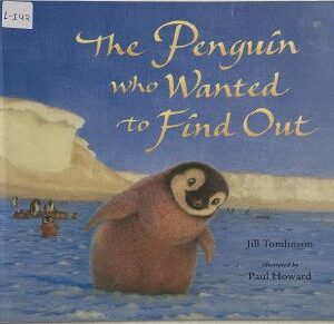 The Penguin who wanted to Find Out