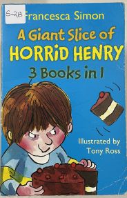 A Giant Slice of Horrid Henry 3 Books in 1