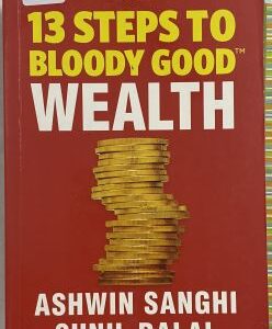 13 Steps to Bloody Good Wealth