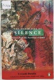 The Other Side of Silence - Voices from the Partition of India