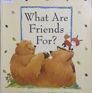 What Are Friends For?