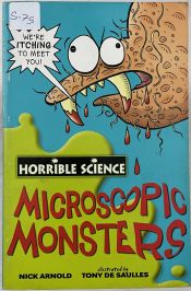Horrible Science Microscopic Monsters