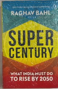 Super Century What India Must Do to Rise by 2050