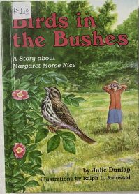 Birds in the Bushes: A Story About Margaret Morse Nice
