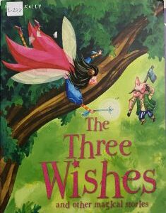 The Three Wishes and other Magical Stories