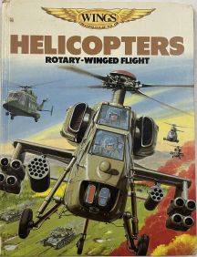 Wings Helicopters Rotary Winged Flight