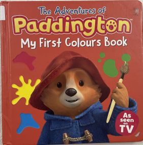 The Adventures of Paddington My First Colours Book