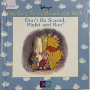 My Very First Winnie the Pooh - Don't Be Scared, Piglet and Roo!
