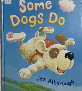 Some Dogs Do